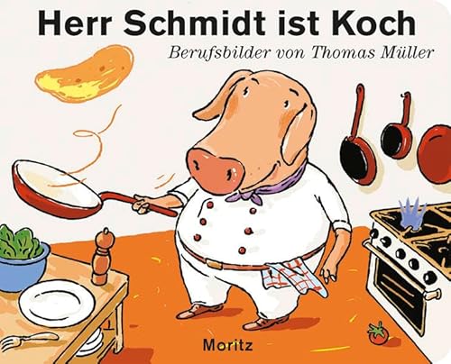 Beispielbild fr Herr Schmidt ist Koch zum Verkauf von medimops