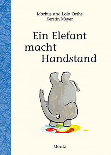 9783895654084: Ein Elefant macht Handstand: Wie schreibe ich eine Geschichte?