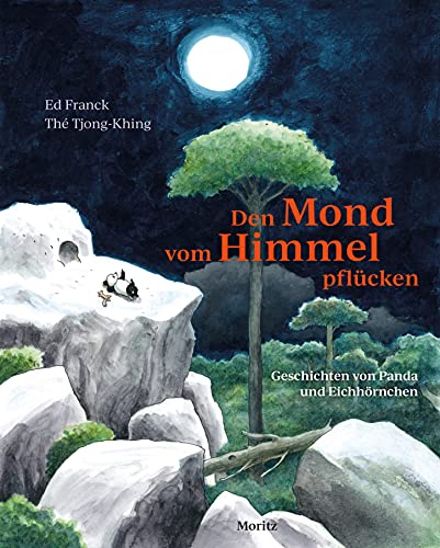 9783895654138: Den Mond vom Himmel pflcken: Geschichten von Panda und Eichhrnchen