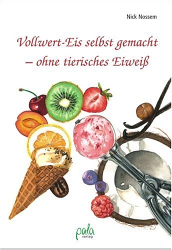 Beispielbild fr Vollwert-Eis selbst gemacht - ohne tierisches Eiwei zum Verkauf von medimops