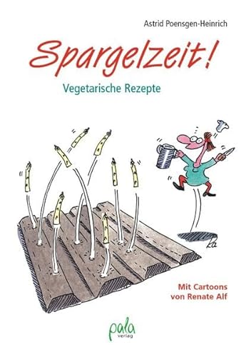 Beispielbild fr Spargelzeit! Vegetarische Rezepte zum Verkauf von medimops