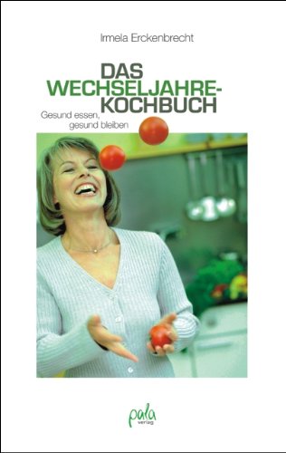 Beispielbild fr Das Wechseljahrekochbuch zum Verkauf von medimops