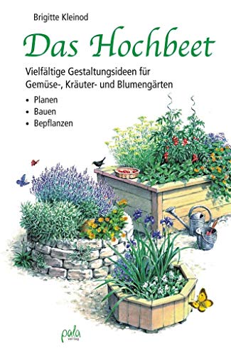 Beispielbild fr Das Hochbeet: Vielfltige Gestaltungsideen fr Gemse-, Kruter- und Blumengrten zum Verkauf von medimops