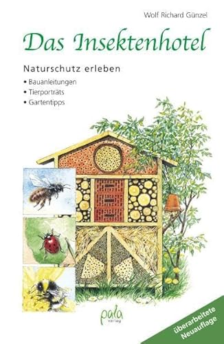 Beispielbild fr Das Insektenhotel: Naturschutz erleben Bauanleitungen Tierportrts Gartentipps zum Verkauf von medimops