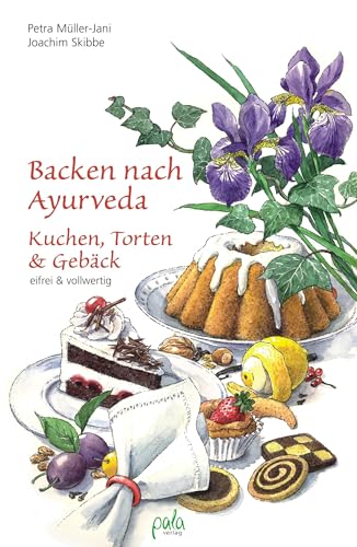 Beispielbild fr Backen nach Ayurveda - Kuchen, Torten &amp; Gebck zum Verkauf von Blackwell's