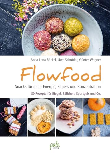 Imagen de archivo de Flowfood: Snacks fr mehr Energie, Fitness und Konzentration - 80 Rezepte fr Riegel, Bllchen, Sportgels und Co. a la venta por Revaluation Books