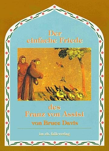 Beispielbild fr Der einfache Friede des Franz von Assisi zum Verkauf von medimops