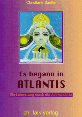 Beispielbild fr Es begann in Atlantis. Ein Lebensweg durch die Jahrhunderte zum Verkauf von medimops