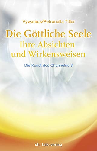 9783895682063: Tiller, P:Gttliche Seele/Kunst d.Channelns 03