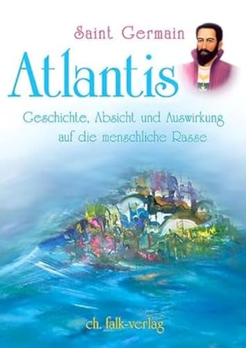 Atlantis : Geschichte, Absicht und Auswirkung auf die menschliche Rasse - Petronella Tiller