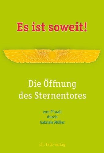 Stock image for Es ist soweit! Die ffnung des Sternentores for sale by medimops