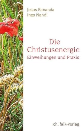 Beispielbild fr Die Christusenergie: Einweihungen und Praxis zum Verkauf von medimops