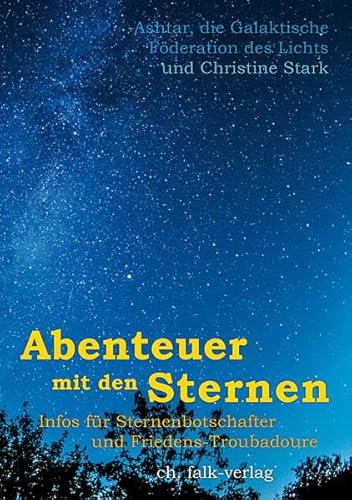 Stock image for Abenteuer mit den Sternen -: Infos fr Sternenbotschafter und Friedenstroubadoure for sale by medimops