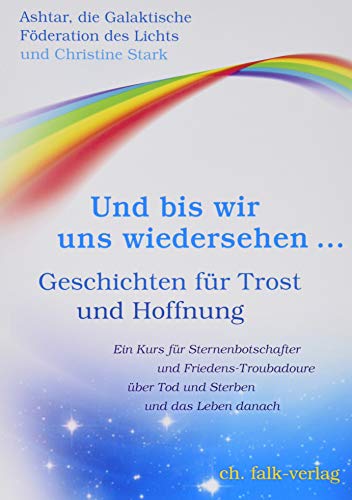 Stock image for Und bis wir uns wiedersehen ?: Geschichten fr Trost und Hoffnung for sale by medimops