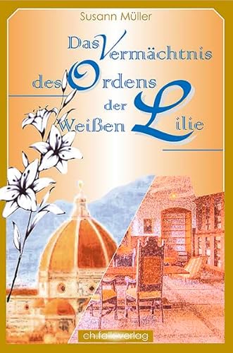 Beispielbild fr Das Vermchtnis des Ordens der Weien Lilie: Die geheimnisvolle Apotheke zum Verkauf von medimops