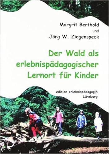 Stock image for Der Wald als erlebnispdagogischer Lernort fr Kinder for sale by medimops