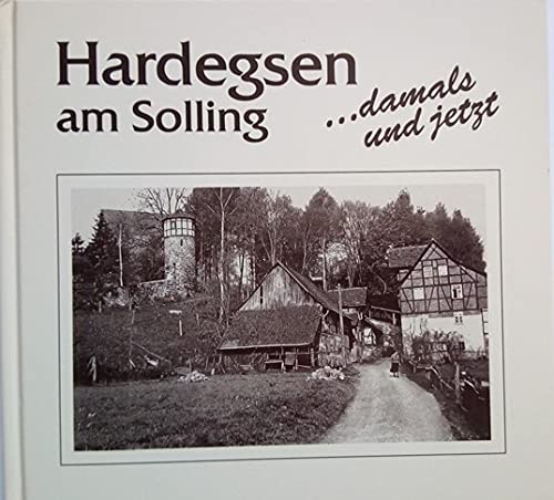 Beispielbild fr Hardegsen am Solling: . damals und jetzt. zum Verkauf von Kulturgutrecycling Christian Bernhardt