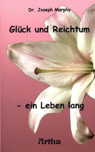 Stock image for Glck und Reichtum - ein Leben lang -Language: german for sale by GreatBookPrices