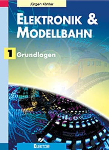 Elektronik und Modellbahn 1 (9783895761201) by Grundlagen