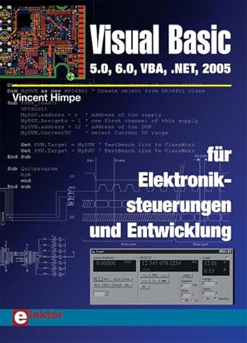 Imagen de archivo de Visual Basic fr Elektroniksteuerungen und Entwicklung: 5.0, 6.0, VBA, .NET, 2005 a la venta por medimops