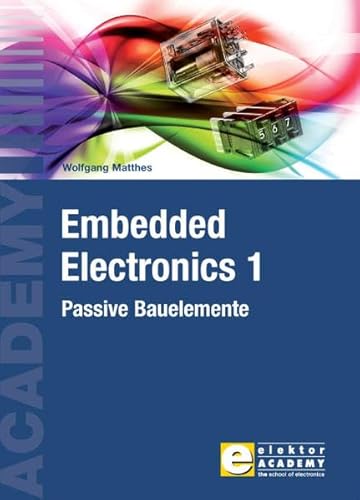 Beispielbild fr Embedded Electronics 1: Passive Bauelemente zum Verkauf von medimops