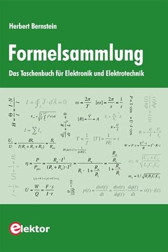 Formelsammlung: Das Taschenbuch fÃ¼r Elektronik und Elektrotechnik (9783895762512) by [???]