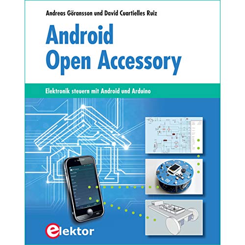 Imagen de archivo de Android Open Accessory: Elektronik steuern mit Android und Arduino a la venta por Jasmin Berger