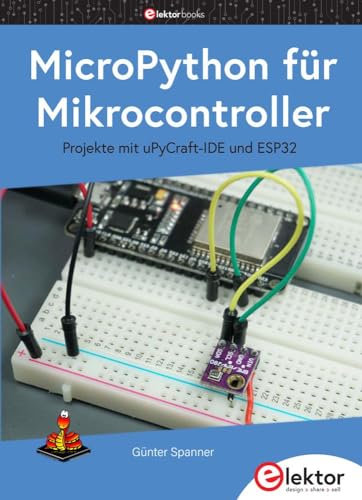 Beispielbild fr MicroPython fr Mikrocontroller: Projekte mit uPyCraft-IDE und ESP32 zum Verkauf von medimops