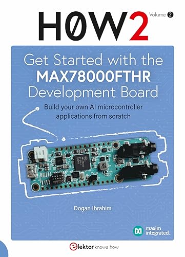 Imagen de archivo de Get Started with the MAX78000FTHR Development Board a la venta por GreatBookPrices