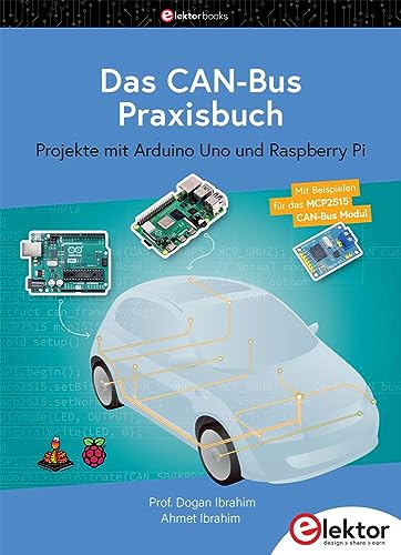 Beispielbild fr Das CAN-Bus Praxisbuch: Projekte mit Arduino Uno und Raspberry Pi zum Verkauf von Revaluation Books