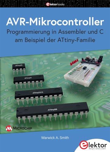 9783895765766: AVR-Mikrocontroller: Programmierung in Assembler und C am Beispiel der ATtiny-Familie
