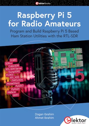 Beispielbild f�r Raspberry Pi 5 for Radio Amateurs: program and Build Raspberry Pi 5 Based Ham Station Utilities with the RTL-SDR zum Verkauf von Revaluation Books