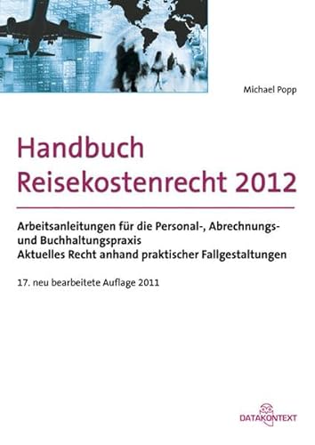 Beispielbild fr Handbuch Reisekostenrecht 2012: Aktuelles Recht anhand praktischer Fallgestaltung zum Verkauf von medimops