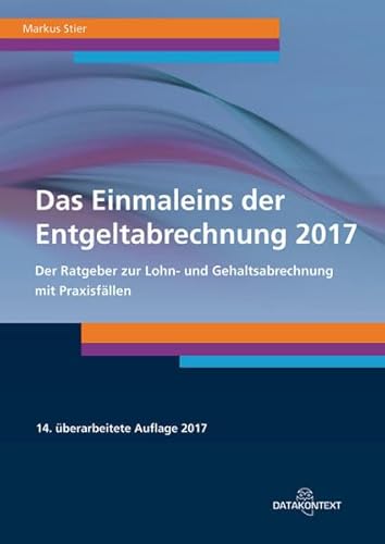 Stock image for Einmaleins der Entgeltabrechnung 2017 for sale by medimops