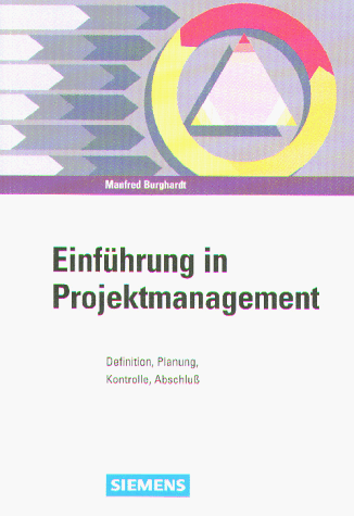 Stock image for Einfhrung in Projektmanagement. Definition, Planung, Kontrolle, Abschlu for sale by medimops