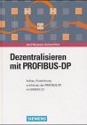 Beispielbild fr Dezentralisieren mit Profibus- DP zum Verkauf von medimops