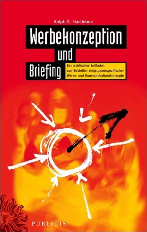 Beispielbild fr Werbekonzeption und Briefing. Ein praktischer Leitfaden zum Verkauf von medimops