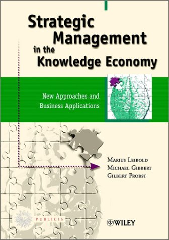 Imagen de archivo de Strategic Management in the Knowledge Economy: New Approaches and Business Applications a la venta por HPB-Red