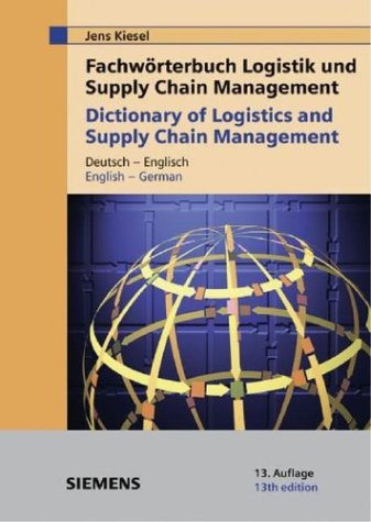 Imagen de archivo de Fachworterbuch Logistik Und Supply Chain Management/dictionary Of Logistics & Supply Chain (German Edition) a la venta por Books Unplugged