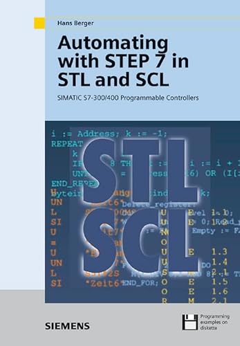 Imagen de archivo de Automating with STEP 7 in STL and SCL: Programmable Controllers SIMATIC S7-300/400 a la venta por HPB-Red