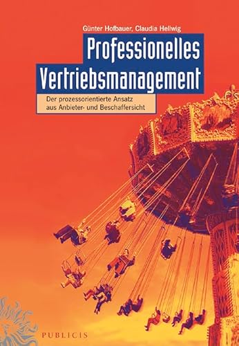 Stock image for Professionelles Vertriebsmanagement. Der prozessorientierte Ansatz aus Anbieter- und Beschaffersicht for sale by medimops