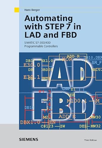Imagen de archivo de Automating with Step 7 in Lad and Fbd: Simatic S7-300/400 Programmable Controllers a la venta por ThriftBooks-Atlanta