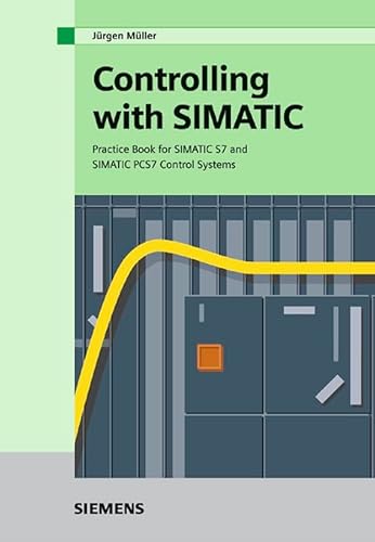 9783895782558: Controlling with SIMATIC