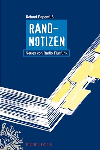 Stock image for Randnotizen: Neues von Radio Flurfunk for sale by Versandantiquariat Felix Mcke