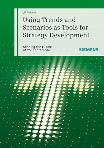 9783895783043: Using Trends and Scenarios as Tools for Strategy Development – Shaping the Future of Your Enterprise