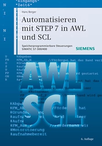 Automatisieren mit STEP 7 in AWL und SCL (German Edition) (9783895783241) by Berger, Hans