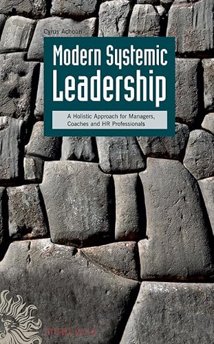 Imagen de archivo de Modern Systemic Leadership: A Holistic Approach for Managers, Coaches, and HR Professionals a la venta por WeBuyBooks