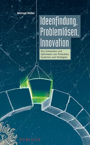 9783895783630: Ideenfindung, Problemlsen, Innovation