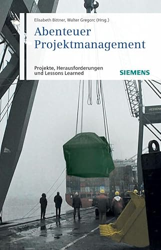 Stock image for Abenteuer Projektmanagement: Projekte, Herausforderungen und Lessons Learned for sale by medimops