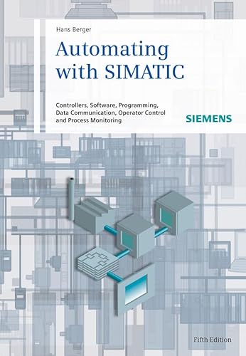Stock image for Automating with SIMATIC: Controllers, Software, Programming, Data for sale by Greenway